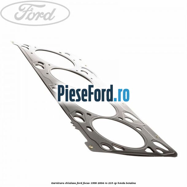 Garnitura chiulasa Ford Focus 1998-2004 RS 215 cp HMDA benzina