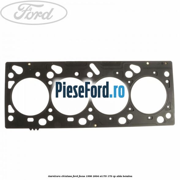 Garnitura chiulasa Ford Focus 1998-2004 ST170 173 cp