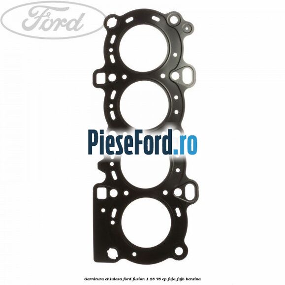 Garnitura chiulasa Ford Fusion 1.25 75 cp FUJA, FUJB benzina