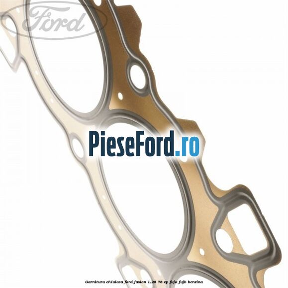 Garnitura chiulasa Ford Fusion 1.25 75 cp FUJA, FUJB benzina