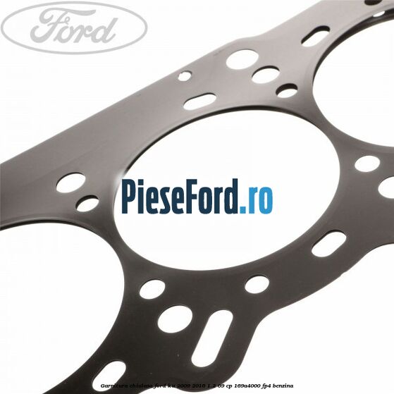 Garnitura chiulasa Ford Ka 2009-2016 1.2 69 cp 169A4000, FP4 benzina