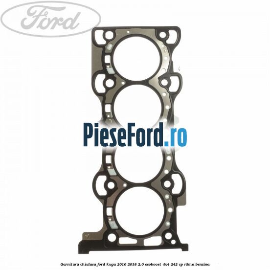 Garnitura chiulasa Ford Kuga 2016-2018 2.0 EcoBoost 4x4 242 cp R9MA benzina