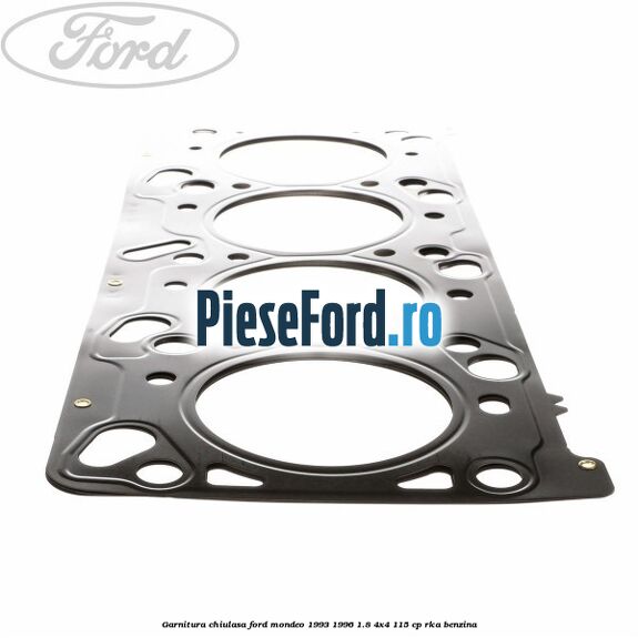 Garnitura chiulasa Ford Mondeo 1993-1996 1.8 4x4 115 cp RKA benzina