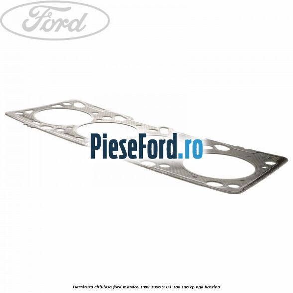 Garnitura, chiulasa Ford Mondeo 1993-1996 2.0 i 16V 136 cp NGA benzina