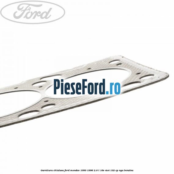 Garnitura, chiulasa Ford Mondeo 1993-1996 2.0 i 16V 4x4 132 cp NGA benzina