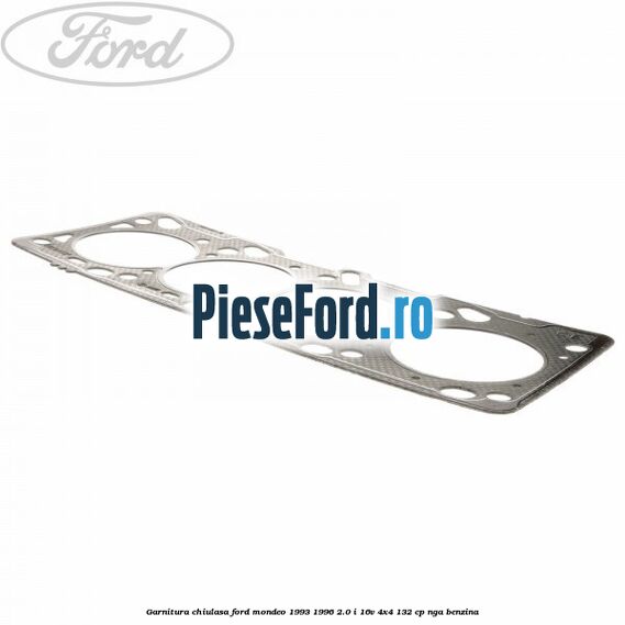 Garnitura, chiulasa Ford Mondeo 1993-1996 2.0 i 16V 4x4 132 cp NGA benzina