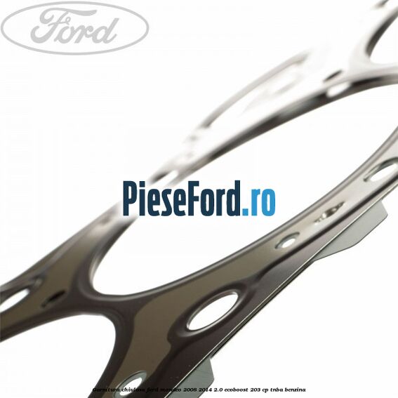 Garnitura chiulasa Ford Mondeo 2008-2014 2.0 EcoBoost 203 cp TNBA benzina