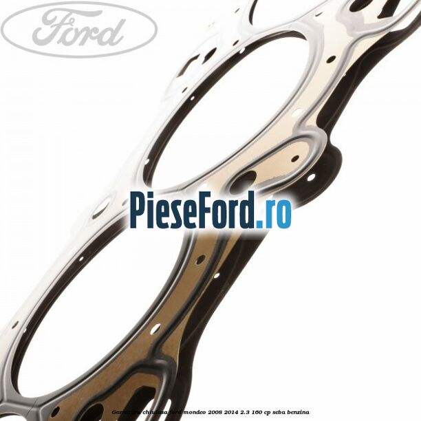 Garnitura chiulasa Ford Mondeo 2008-2014 2.3 160 cp Garnitura chiulasa Ford Mondeo 2008-2014 2.3 160 cp SEBA benzina