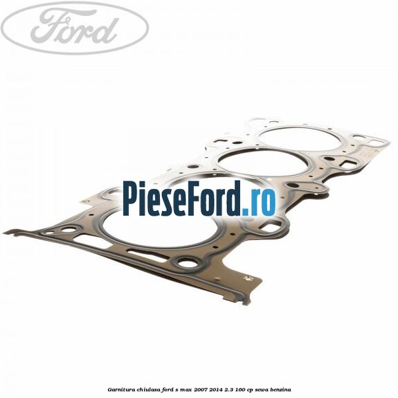 Garnitura chiulasa Ford S-Max 2007-2014 2.3 160 cp SEWA benzina