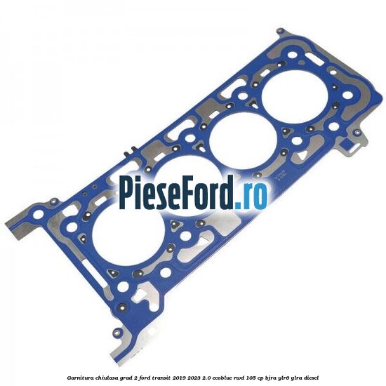 Garnitura chiulasa grad 2 Ford Transit 2019-2023 2.0 EcoBlue RWD 105 cp Garnitura chiulasa grad 2 Ford Transit 2019-2023 2.0 EcoBlue RWD 105 cp BJRA, YLR6, YLRA diesel