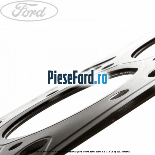 Garnitura chiulasa pentru motor reconditionat Ford Escort 1990-1995 1.6 i 16 88 cp L1H benzina