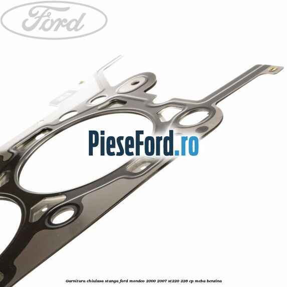 Garnitura chiulasa stanga Ford Mondeo 2000-2007 ST220 226 cp MEBA benzina