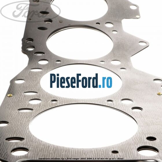 Garnitura chiulasa tip C Ford Ranger 2002-2006 2.5 TD 4x4 84 cp WL-T diesel