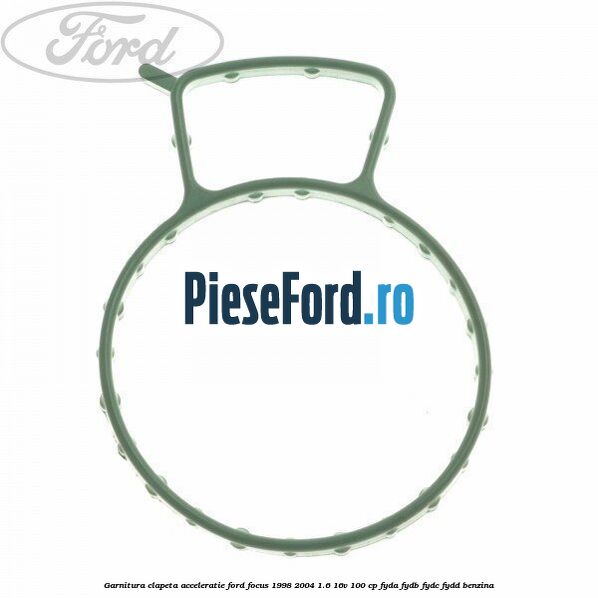 Garnitura clapeta acceleratie Ford Focus 1998-2004 1.6 16V 100 cp