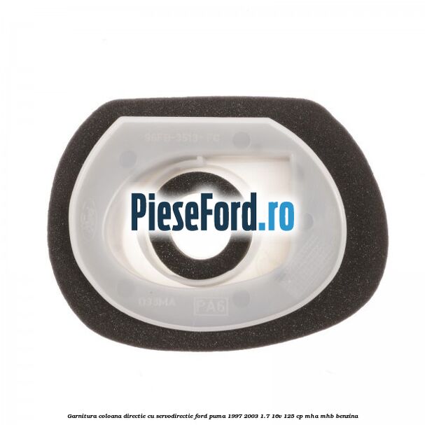 Garnitura coloana directie cu servodirectie Ford Puma 1997-2003 1.7 16V 125 cp MHA, MHB benzina