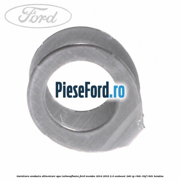 Garnitura conducta alimentare apa turbosuflanta Ford Mondeo 2014-2018 2.0 EcoBoost 240 cp R9CB, R9CF, R9CH benzina
