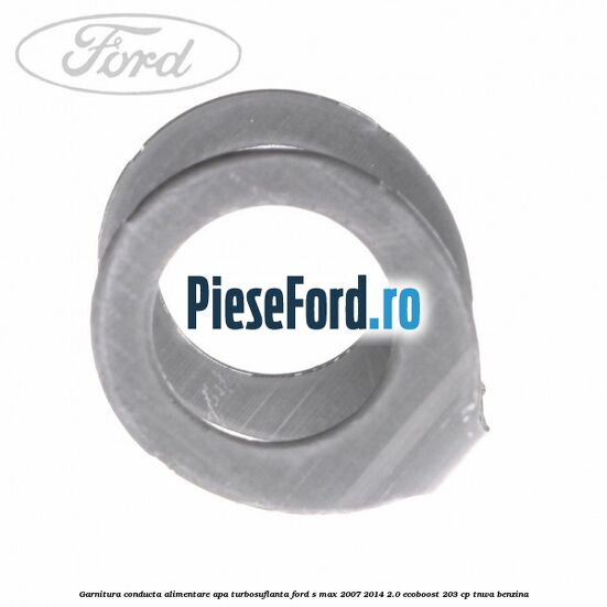 Garnitura conducta alimentare apa turbosuflanta Ford S-Max 2007-2014 2.0 EcoBoost 203 cp TNWA benzina