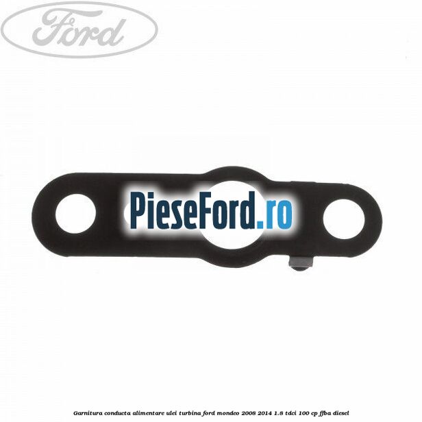 Garnitura conducta alimentare ulei turbina Ford Mondeo 2008-2014 1.8 TDCi 100 cp FFBA diesel