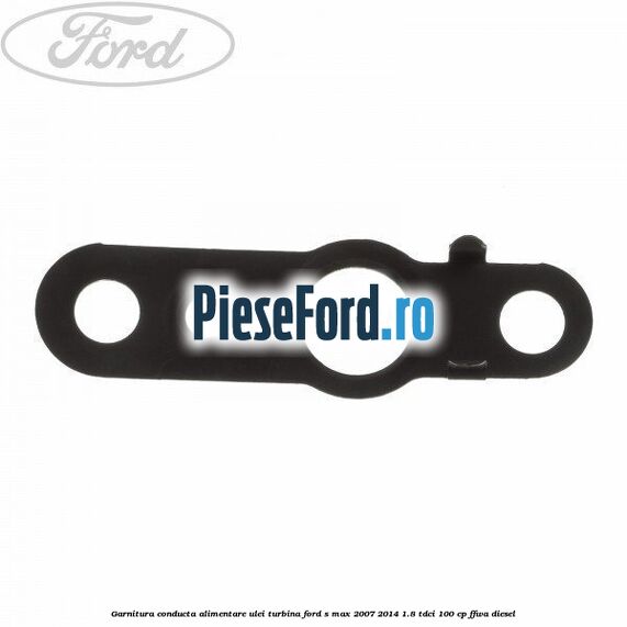 Garnitura conducta alimentare ulei turbina Ford S-Max 2007-2014 1.8 TDCi 100 cp FFWA diesel
