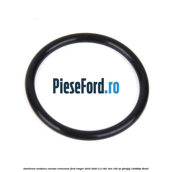Garnitura conducta carcasa termostat Ford Ranger 2016-2020 2.2 TDCi 4x4 160 cp GBVAJQJ, T22DD0P diesel