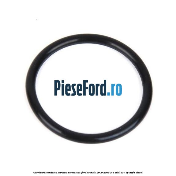 Garnitura conducta carcasa termostat Ford Transit 2000-2006 2.4 TDCi 137 cp H9FA diesel