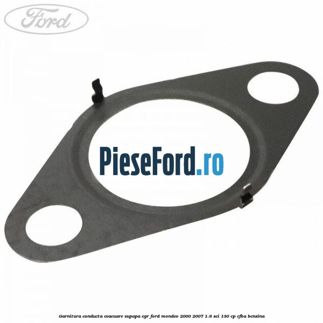 Garnitura conducta evacuare supapa EGR Ford Mondeo 2000-2007 1.8 SCi 130 cp CFBA benzina
