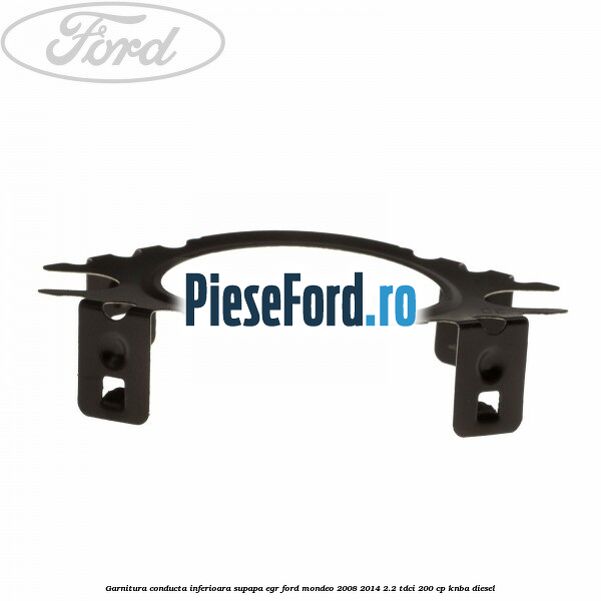 Garnitura conducta inferioara supapa EGR Ford Mondeo 2008-2014 2.2 TDCi 200 cp Garnitura conducta inferioara supapa EGR Ford Mondeo 2008-2014 2.2 TDCi 200 cp KNBA diesel