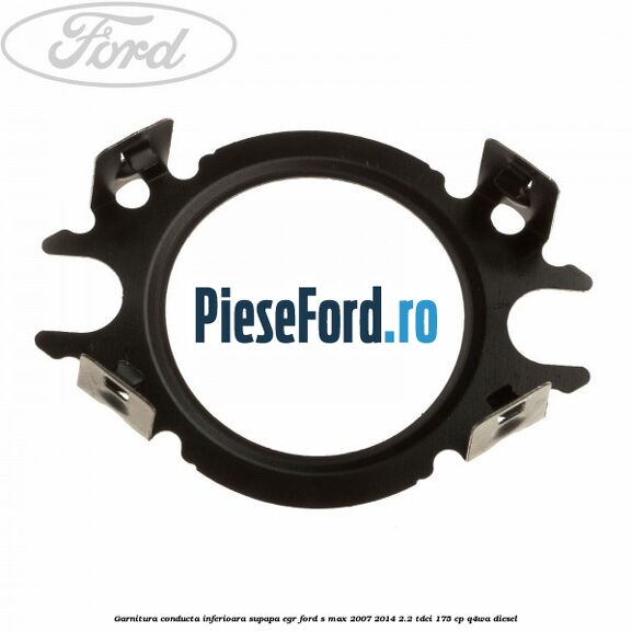 Garnitura conducta inferioara supapa EGR Ford S-Max 2007-2014 2.2 TDCi 175 cp Garnitura conducta inferioara supapa EGR Ford S-Max 2007-2014 2.2 TDCi 175 cp Q4WA diesel