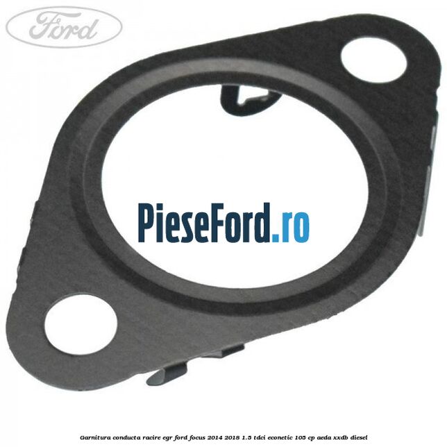 Garnitura conducta racire EGR Ford Focus 2014-2018 1.5 TDCi ECOnetic 105 cp AEDA, XXDB diesel