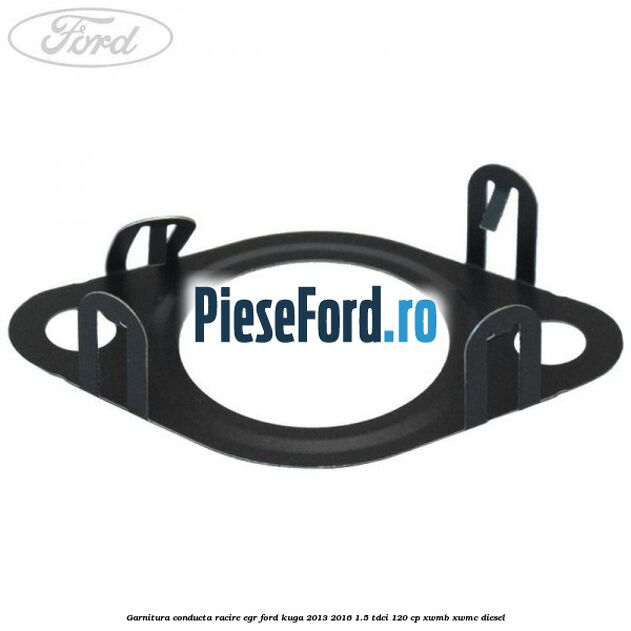 Garnitura conducta racire EGR Ford Kuga 2013-2016 1.5 TDCi 120 cp XWMB, XWMC diesel