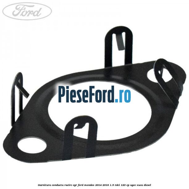 Garnitura conducta racire EGR Ford Mondeo 2014-2018 1.5 TDCi 120 cp UGCC, XUCA diesel