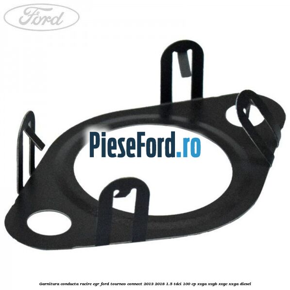 Garnitura conducta racire EGR Ford Tourneo Connect 2013-2018 1.5 TDCi 100 cp XVGA, XVGB, XVGC, XXGA diesel