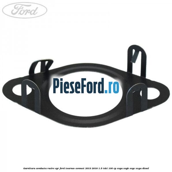 Garnitura conducta racire EGR Ford Tourneo Connect 2013-2018 1.5 TDCi 100 cp Garnitura conducta racire EGR Ford Tourneo Connect 2013-2018 1.5 TDCi 100 cp XVGA, XVGB, XVGC, XXGA diesel