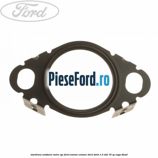 Garnitura conducta racire EGR Ford Tourneo Connect 2013-2018 1.5 TDCi 75 cp XUGA diesel