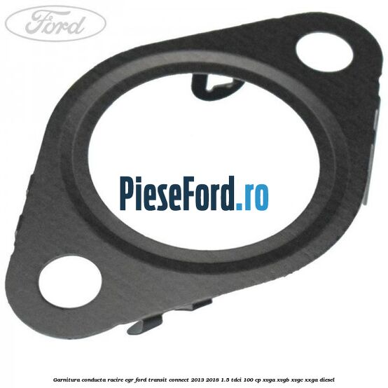 Garnitura conducta racire EGR Ford Transit Connect 2013-2018 1.5 TDCi 100 cp XVGA, XVGB, XVGC, XXGA diesel