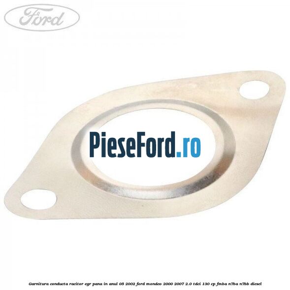 Garnitura conducta racitor EGR pana in anul 05/2002 Ford Mondeo 2000-2007 2.0 TDCi 130 cp FMBA, N7BA, N7BB diesel