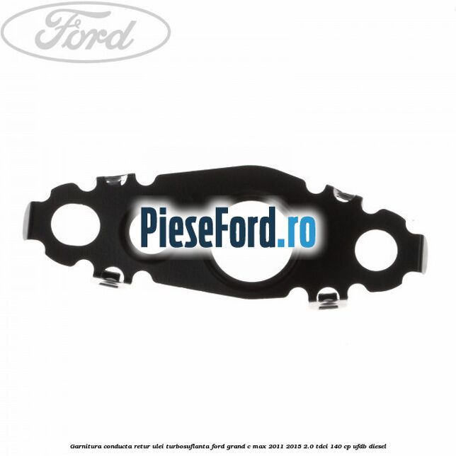 Garnitura conducta retur ulei turbosuflanta Ford Grand C-Max 2011-2015 2.0 TDCi 140 cp UFDB diesel