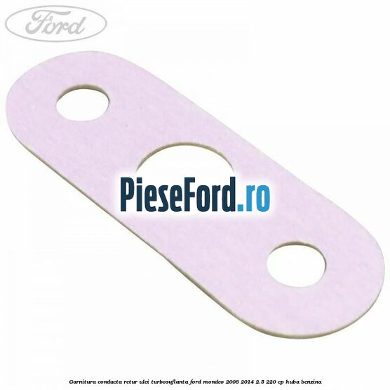 Garnitura conducta retur ulei turbosuflanta Ford Mondeo 2008-2014 2.5 220 cp HUBA benzina