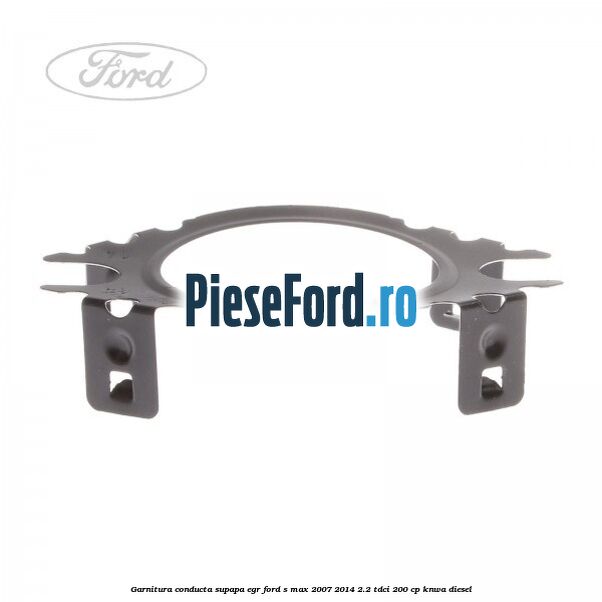 Garnitura conducta supapa EGR Ford S-Max 2007-2014 2.2 TDCi 200 cp KNWA diesel