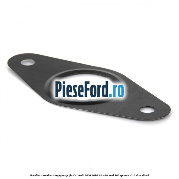 Garnitura conducta supapa EGR Ford Transit 2006-2014 2.2 TDCi RWD 100 cp DRRA, DRRB, DRRC diesel