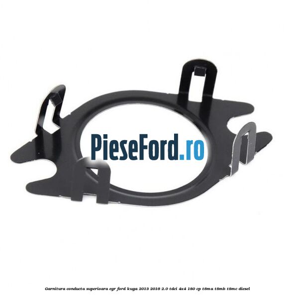 Garnitura conducta superioara EGR Ford Kuga 2013-2016 2.0 TDCi 4x4 180 cp T8MA, T8MB, T8MC diesel