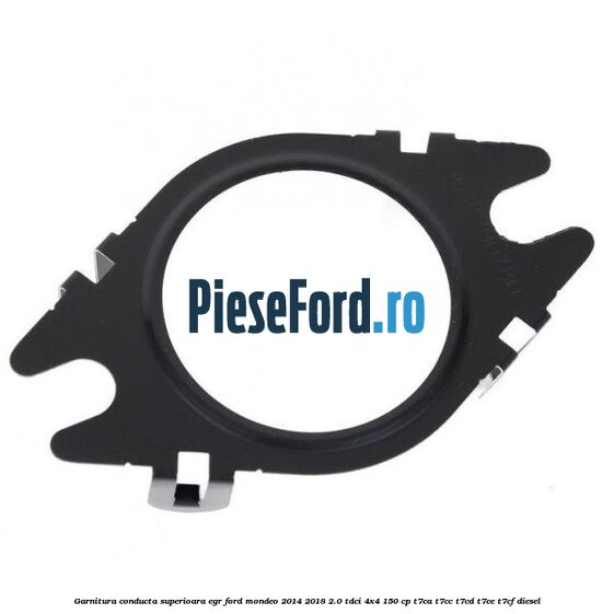 Garnitura conducta superioara EGR Ford Mondeo 2014-2018 2.0 TDCi 4x4 150 cp T7CA, T7CC, T7CD, T7CE, T7CF diesel