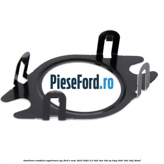 Garnitura conducta superioara EGR Ford S-Max 2015-2023 2.0 TDCi 4x4 180 cp T8CG, T8CH, T8CI, T8CJ diesel