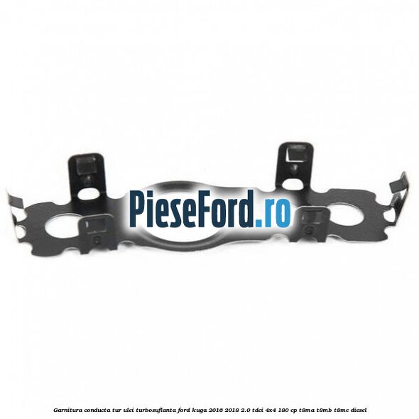 Garnitura conducta tur ulei turbosuflanta Ford Kuga 2016-2018 2.0 TDCi 4x4 180 cp