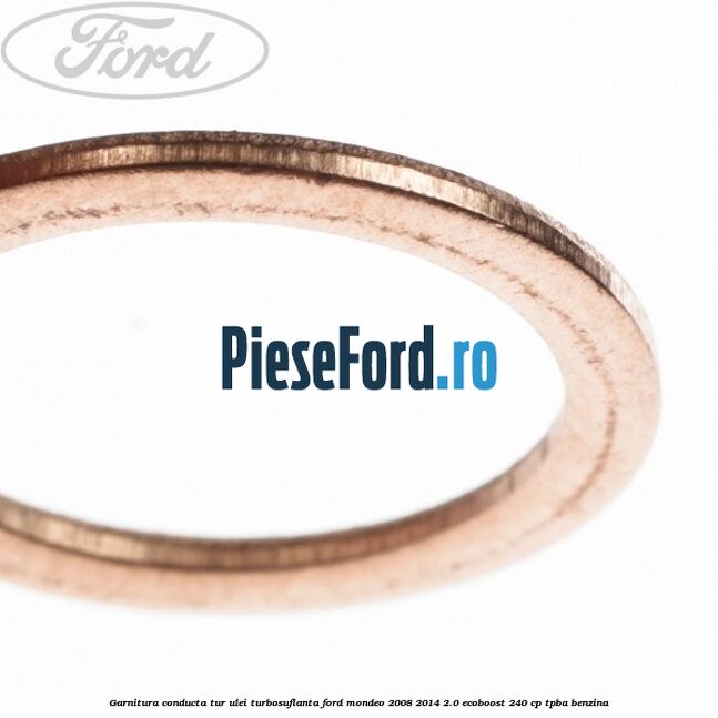 Garnitura conducta tur ulei turbosuflanta Ford Mondeo 2008-2014 2.0 EcoBoost 240 cp Garnitura conducta tur ulei turbosuflanta Ford Mondeo 2008-2014 2.0 EcoBoost 240 cp TPBA benzina