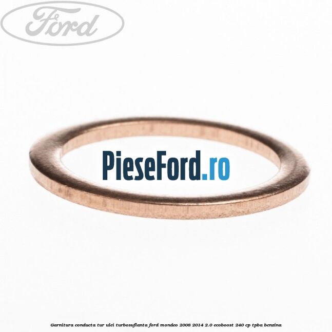 Garnitura conducta tur ulei turbosuflanta Ford Mondeo 2008-2014 2.0 EcoBoost 240 cp Garnitura conducta tur ulei turbosuflanta Ford Mondeo 2008-2014 2.0 EcoBoost 240 cp TPBA benzina