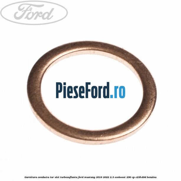 Garnitura conducta tur ulei turbosuflanta Ford Mustang 2018-2022 2.3 EcoBoost 290 cp Garnitura conducta tur ulei turbosuflanta Ford Mustang 2018-2022 2.3 EcoBoost 290 cp C23HD0D benzina