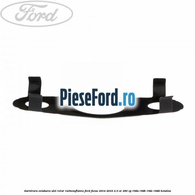 Garnitura conducta ulei retur turbosuflanta Ford Focus 2014-2018 2.0 ST 250 cp R9DA, R9DB, R9DC, R9DD benzina