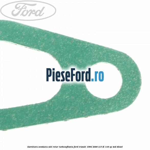Garnitura conducta ulei retur turbosuflanta Ford Transit 1994-2000 2.5 DI 116 cp 4ED diesel