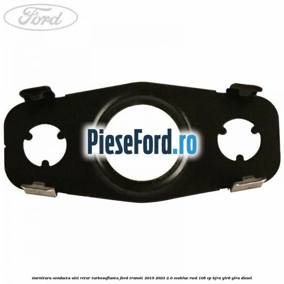 Garnitura conducta ulei retur turbosuflanta Ford Transit 2019-2023 2.0 EcoBlue RWD 105 cp Garnitura conducta ulei retur turbosuflanta Ford Transit 2019-2023 2.0 EcoBlue RWD 105 cp BJRA, YLR6, YLRA diesel